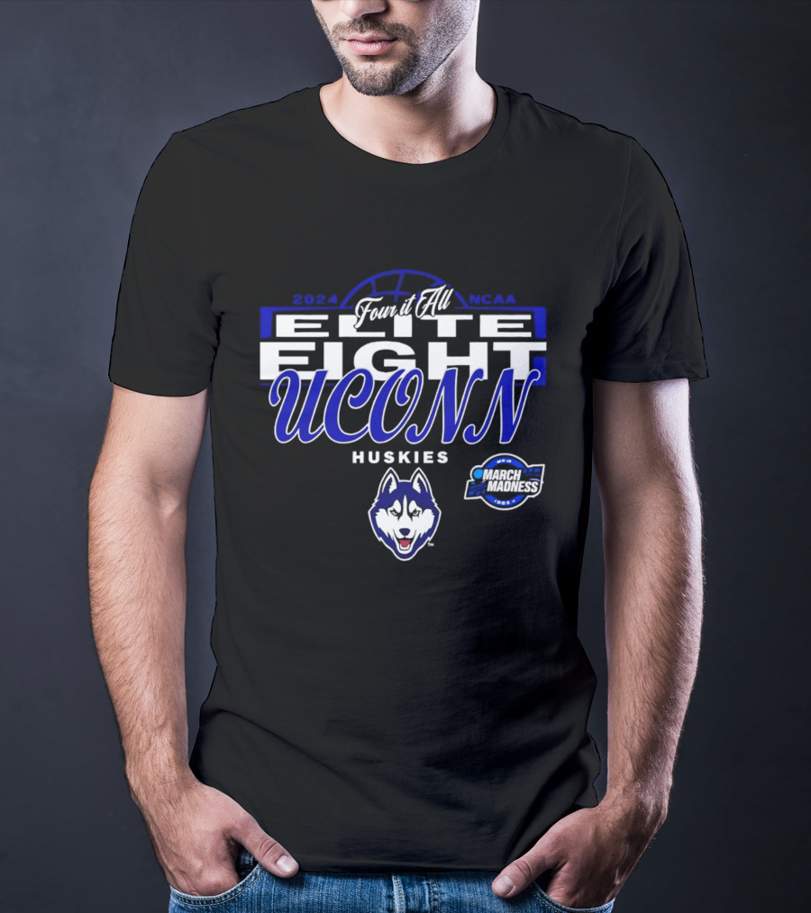 UConn Huskies 2024 NCAA Elite Eight Four It All T-Shirt