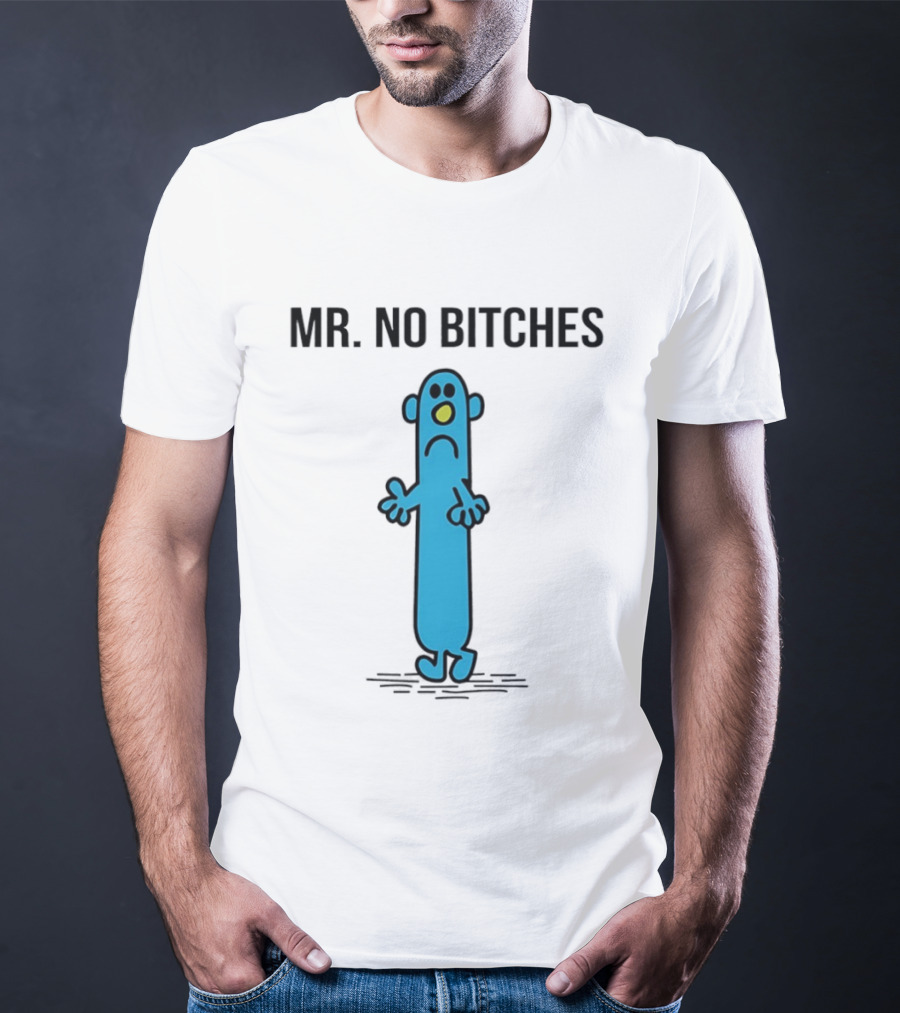 Mr No Bitches Roger Hargreaves Mr Men T-Shirt