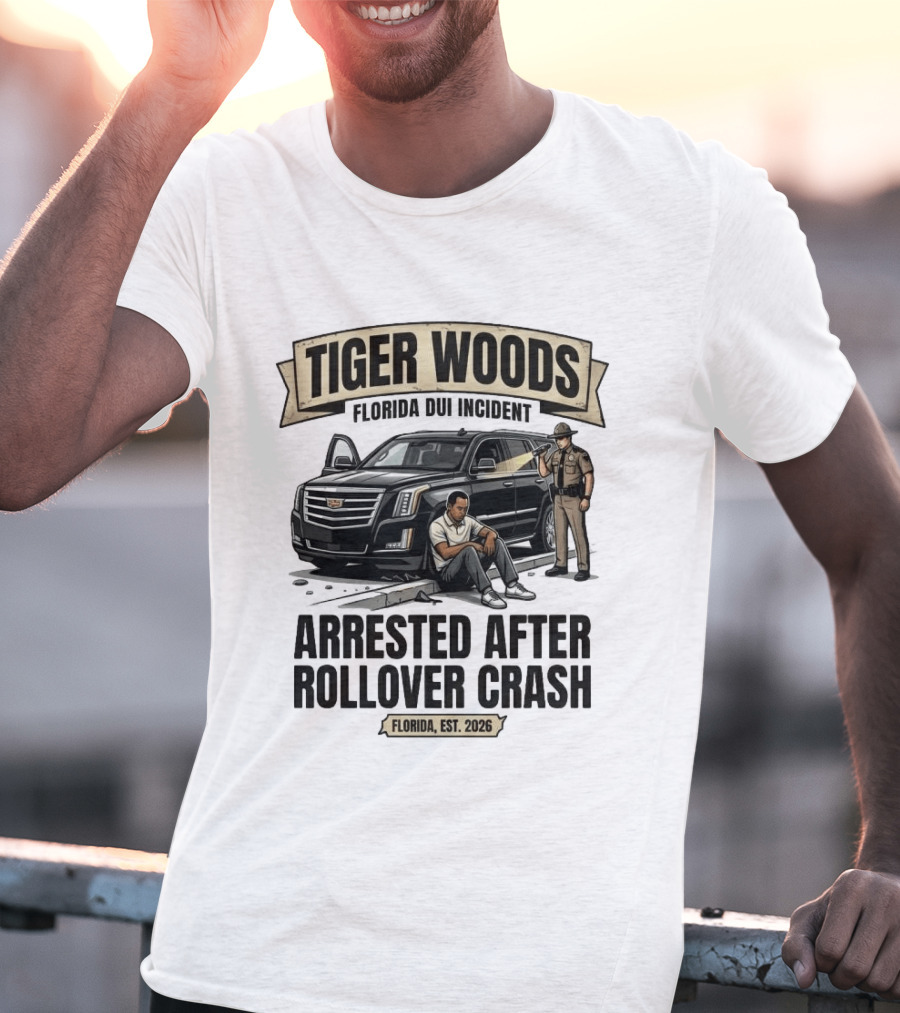 Tiger Woods Arrested After Rollover Crash Florida Est 2026 T-Shirt