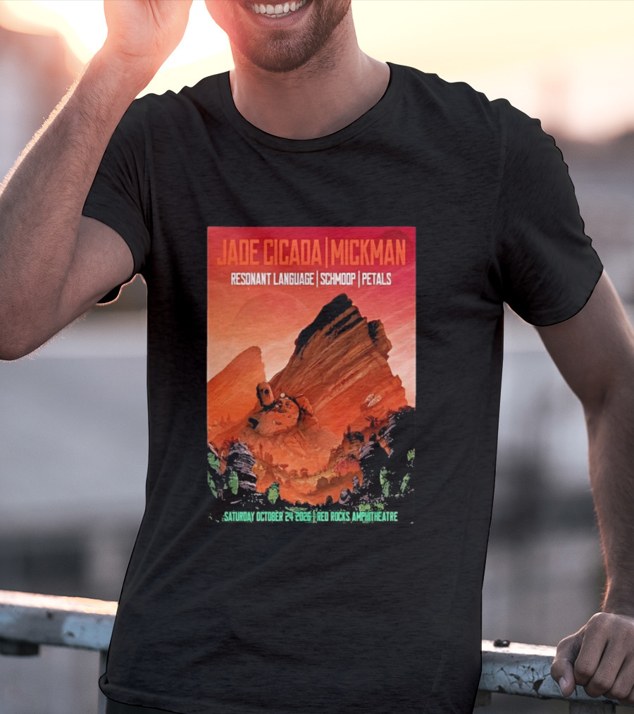 Jade Cicada Mickman Red Rocks Amphitheatre October 24 2026 Resonant Language Schmoop Petals T-Shirt