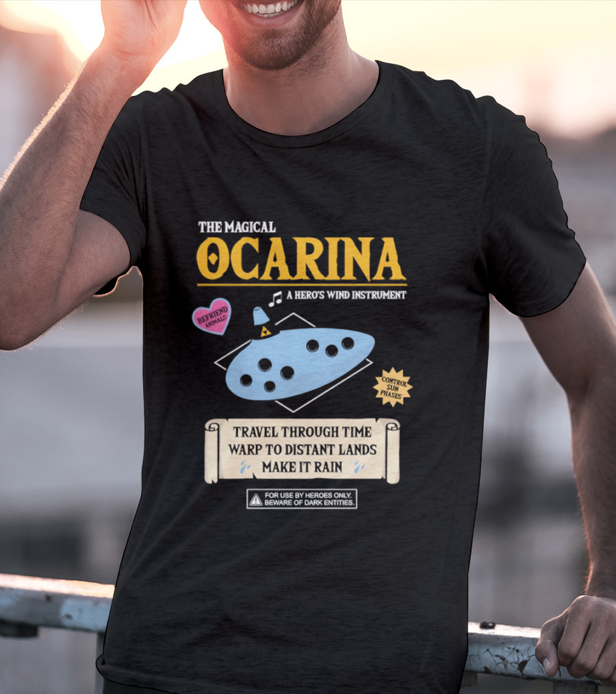 The Magical Ocarina A Hero's Wind Instrument Control Sun Phases Travel Through Time Warp To Distant Lands Make It Rain T-Shirt