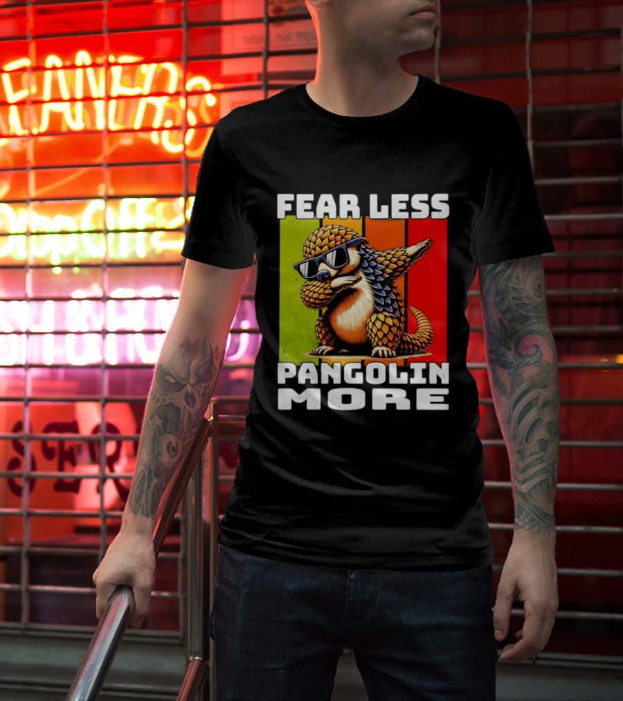 Fear Less Pangolin More Dabbing Sunglasses T-Shirt