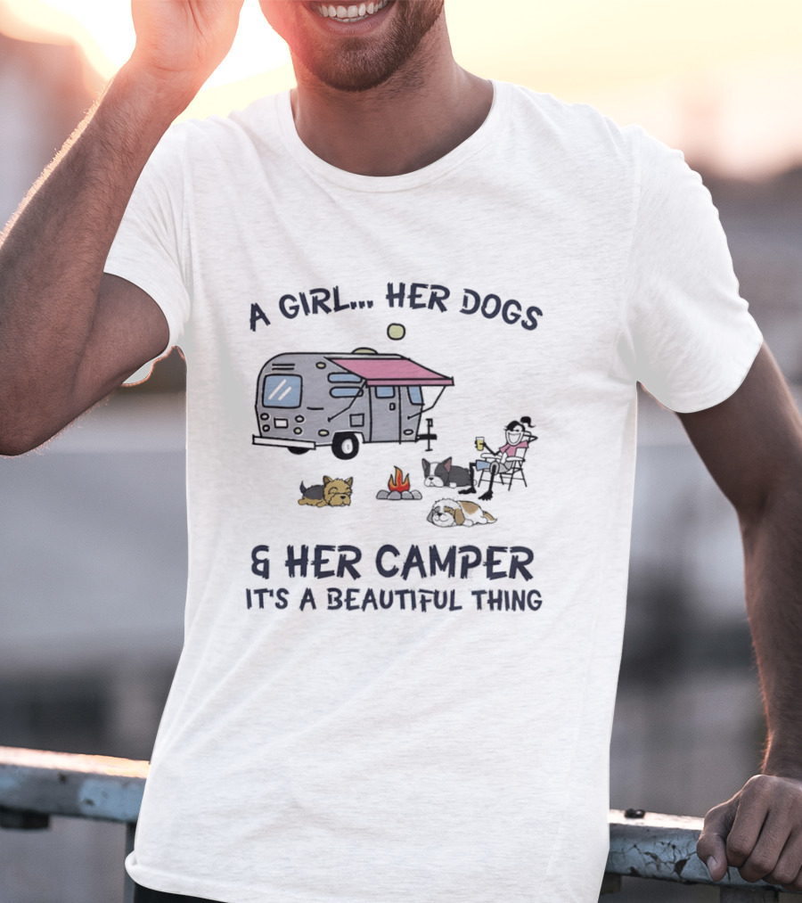 A Girl Her Dogs And Her Camper It's A Beautiful Thing Camping Adventure T-Shirt