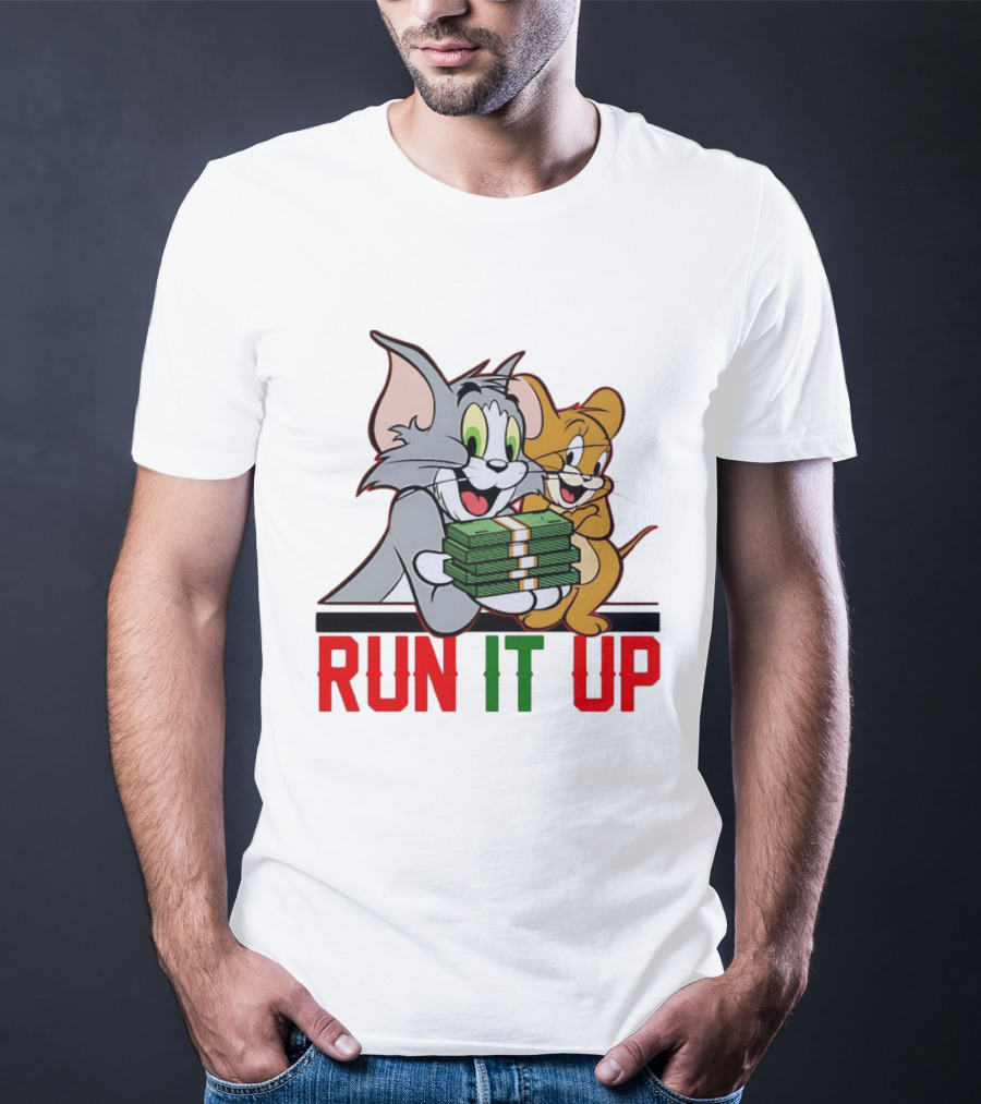 Tom And Jerry Holding Money Run It Up T-Shirt