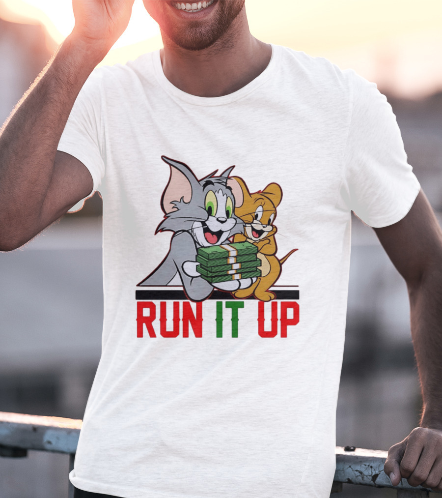 Tom And Jerry Holding Money Run It Up T-Shirt