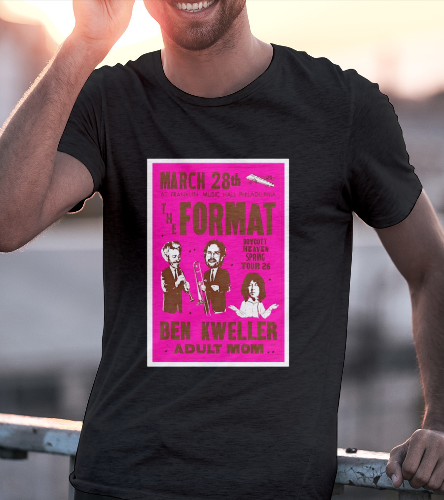 March 28 Franklin Music Hall Philadelphia The Format Ben Kweller Adult Mom Boycott Heaven Spring Tour 26 T-Shirt