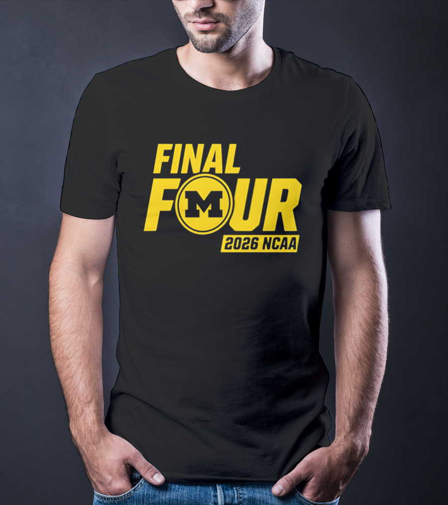 Michigan Wolverines Final Four 2026 NCAA Basketball March Madness T-Shirt