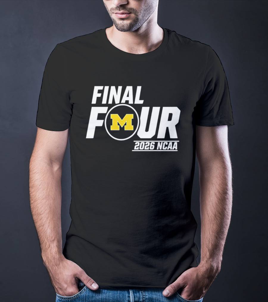 Michigan Wolverines Final Four 2026 NCAA Basketball March Madness T-Shirt