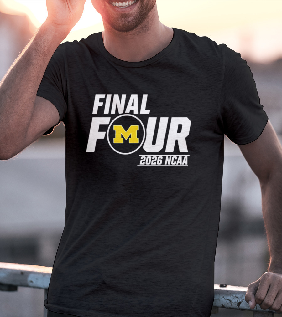 Michigan Wolverines Final Four 2026 NCAA Basketball March Madness T-Shirt