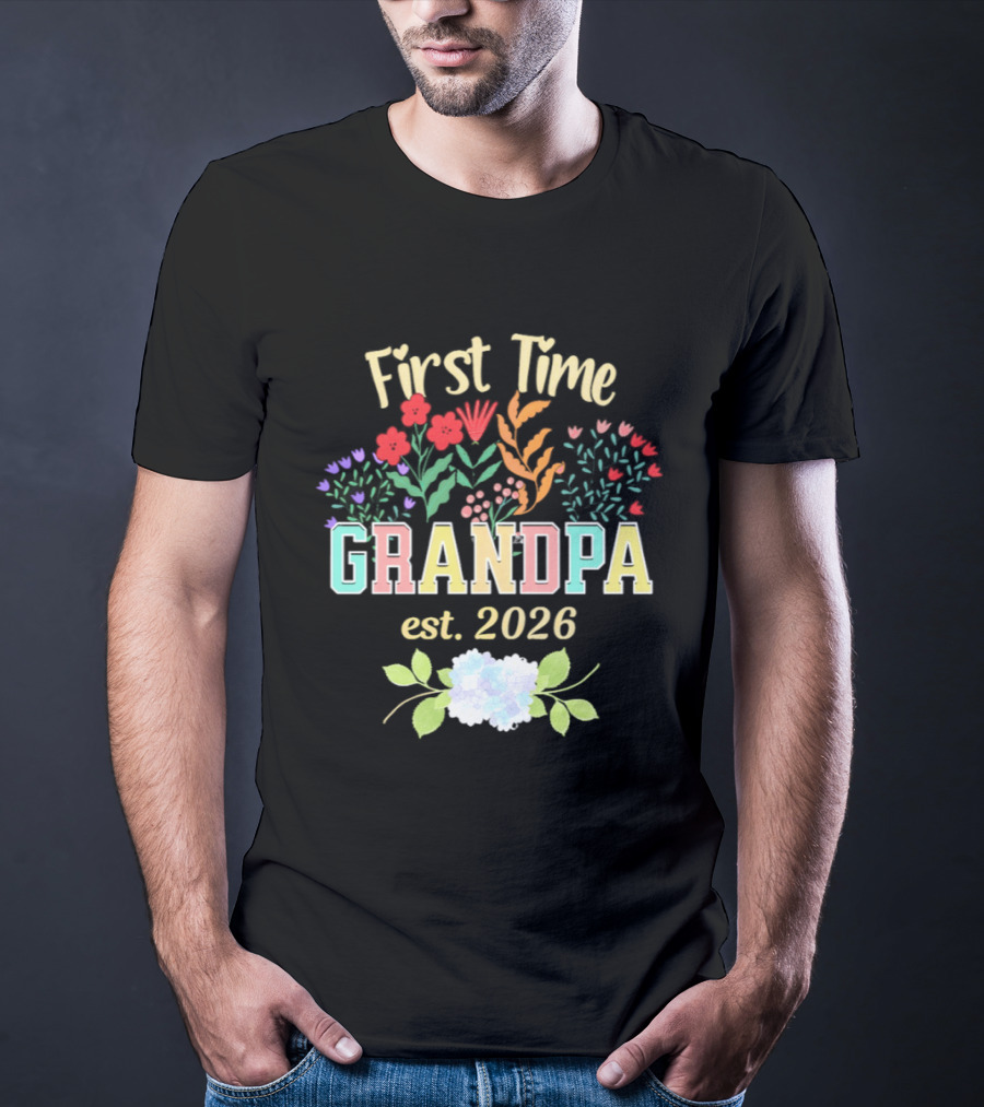 First Time Grandpa Est 2026 Floral Flowers And Leaves T-Shirt