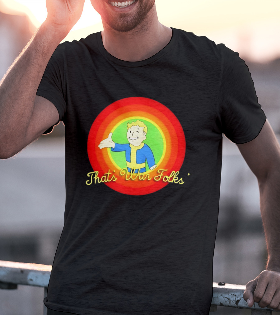 Fallout Vault Boy Cartoon Style That's War Folks T-Shirt