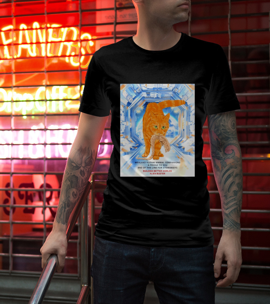 WeylandYutani Animal Companions A Friend To You End Of The Line For Stowaways Building Better Worlds Alien Buster T-Shirt