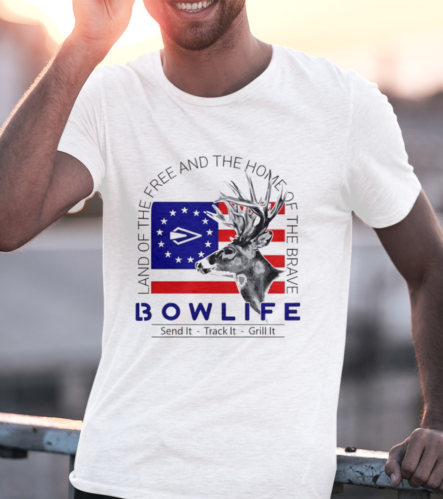 Land Of The Free Home Of The Brave Bow Life Send It Track It Grill It T-Shirt
