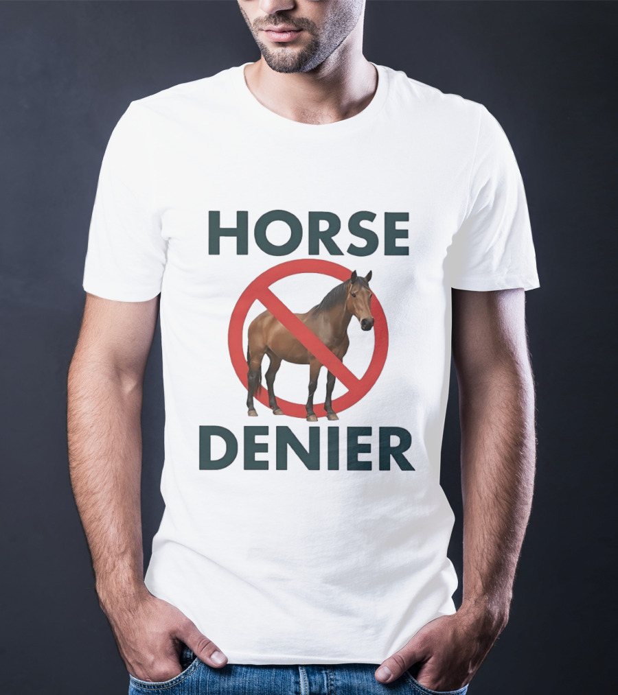 Horse Denier No Symbol Conspiracy Theory Meme T-Shirt
