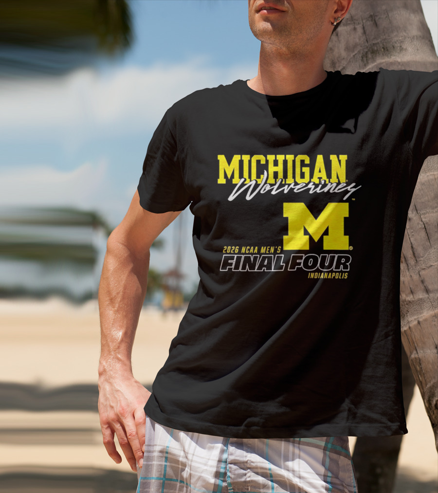 Michigan Wolverines 2026 NCAA Men's Final Four Indianapolis T-Shirt