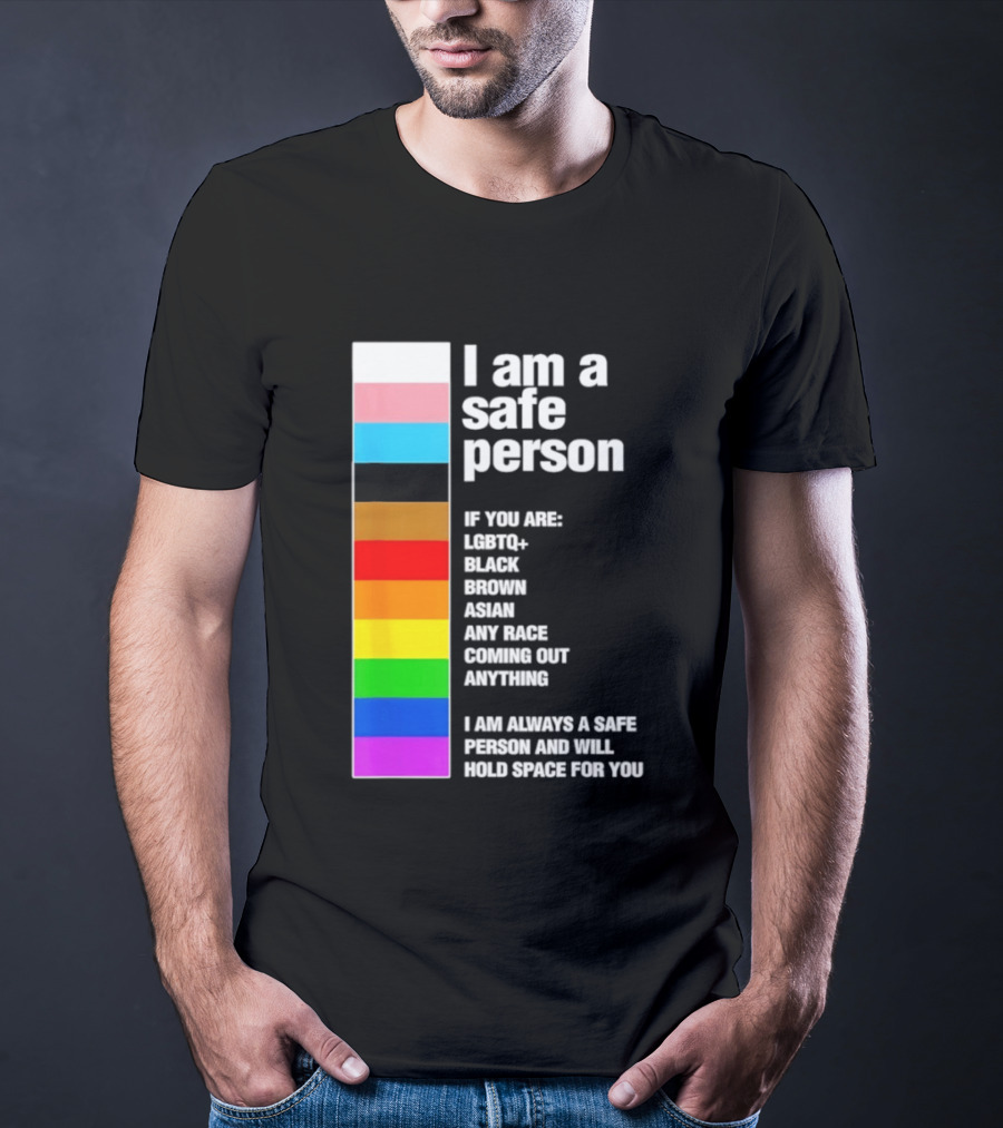 I Am A Safe Person LGBTQ Black Brown Asian Any Race Coming Out Anything T-Shirt