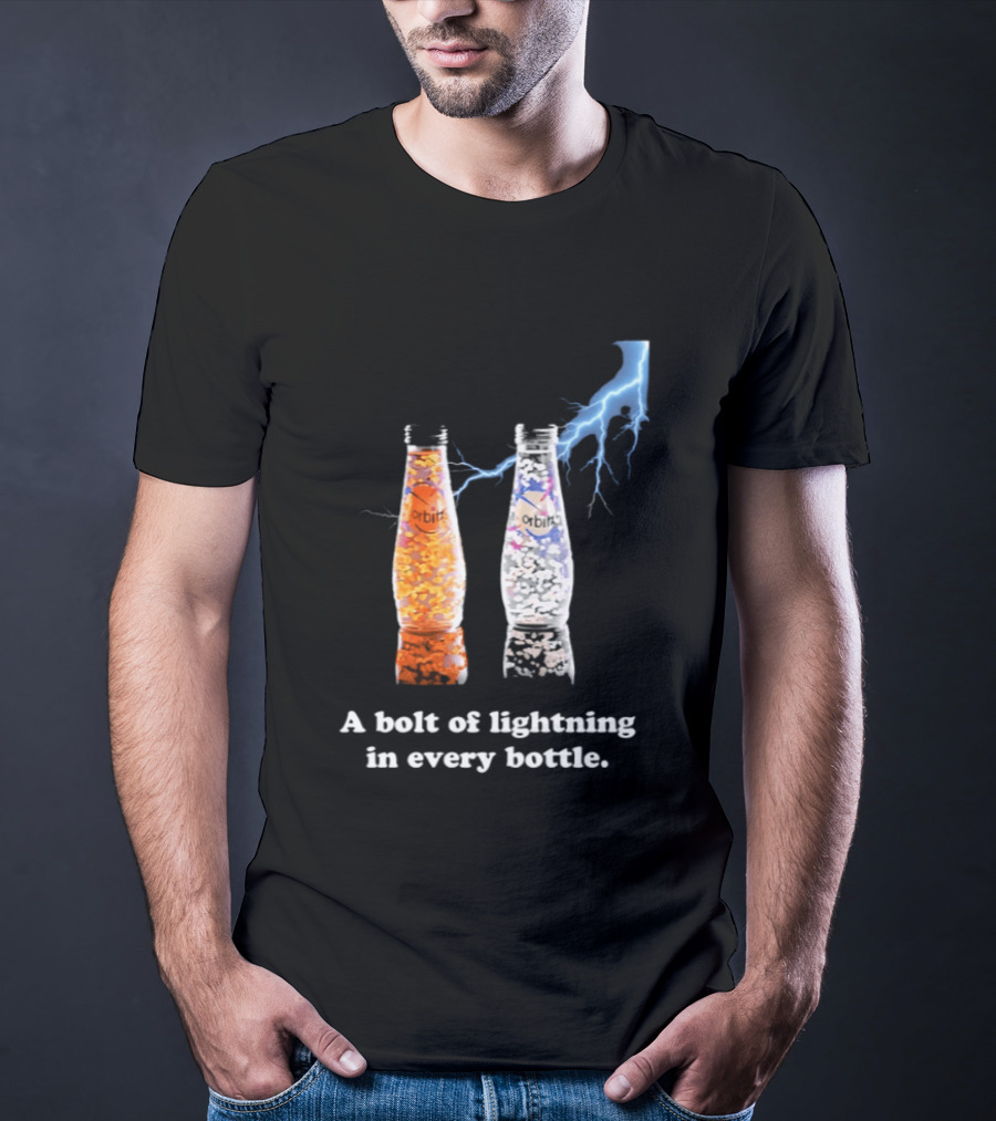 Orbitz A Bolt Of Lightning In Every Bottle Drink Bottles With Lightning Blue And Orange T-Shirt