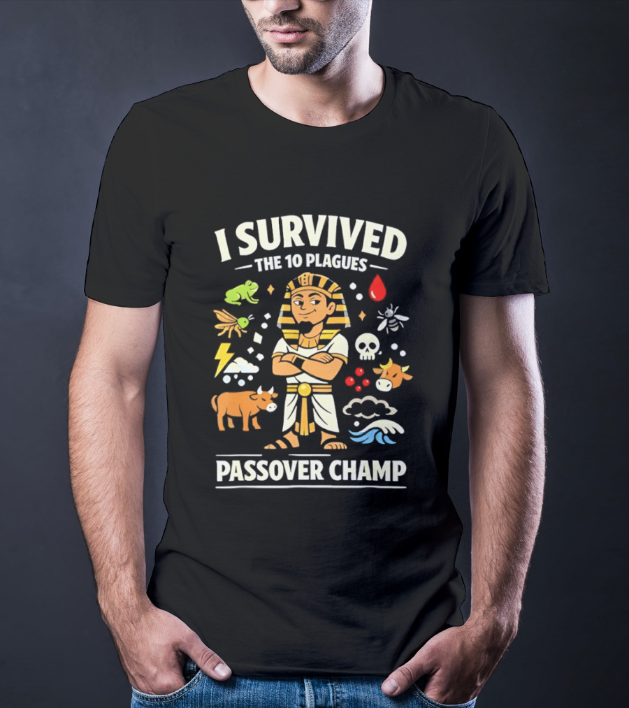 I Survived The 10 Plagues Pharaoh Passover Champ T-Shirt