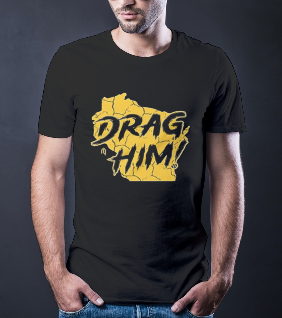 Drag Him Bold Text Style Yellow Texture T-Shirt