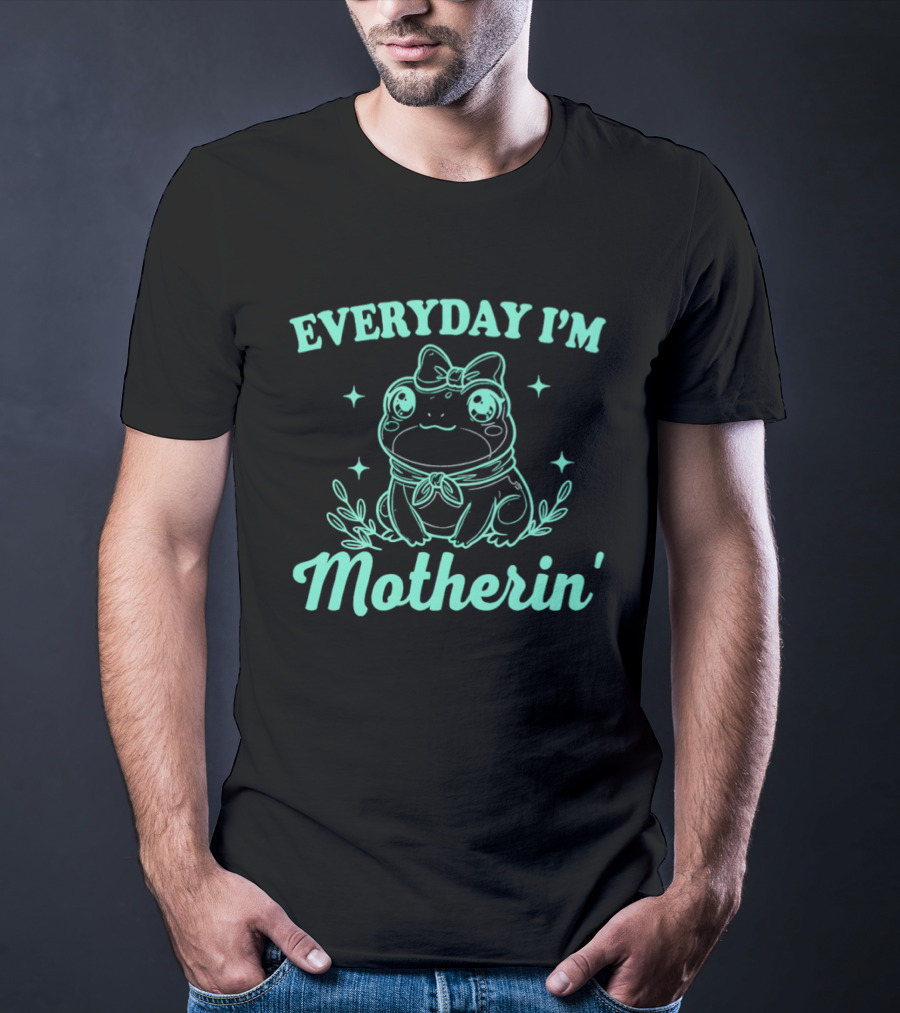 Everyday I'm Motherin' Frog Wearing Bow Cute T-Shirt