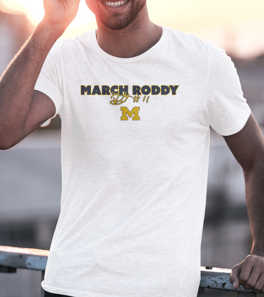 March Roddy #11 Michigan Wolverines T-Shirt