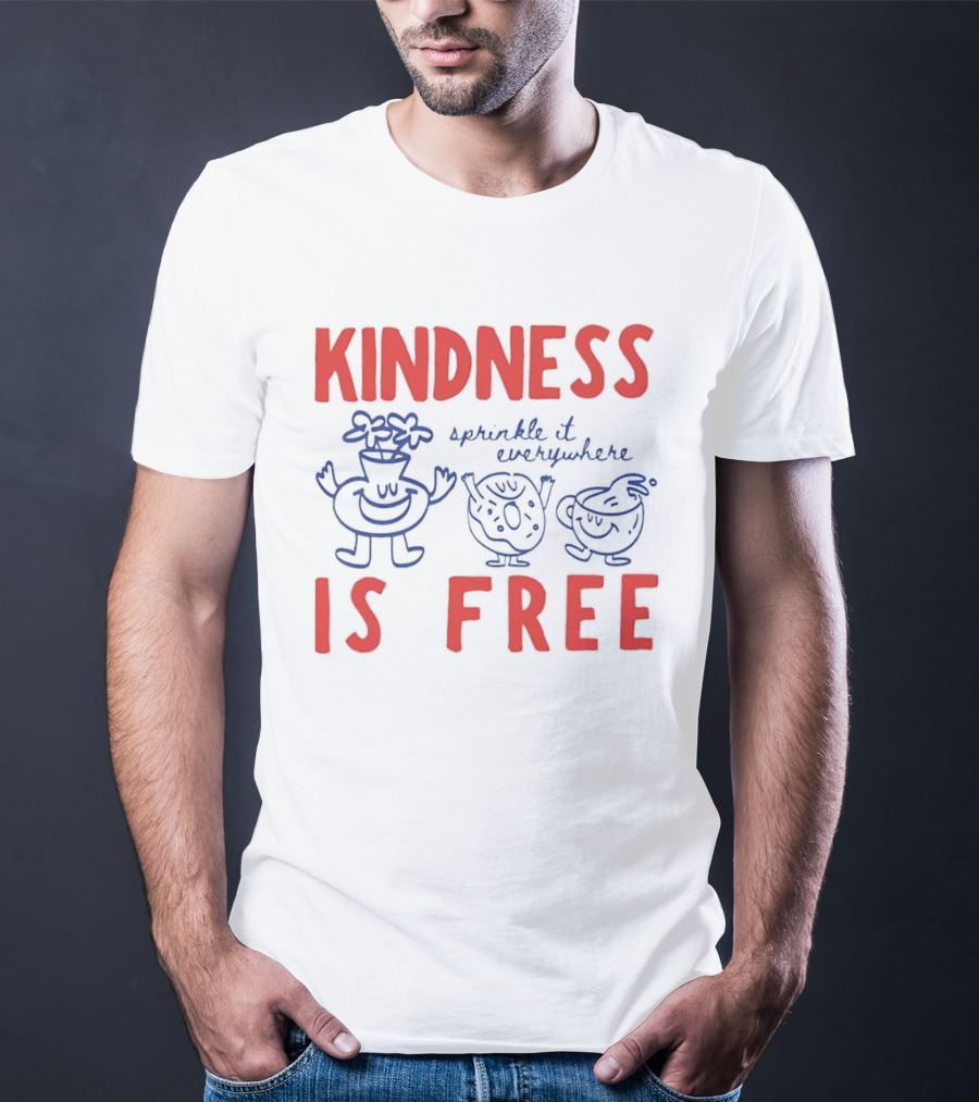 Kindness Is Free Sprinkle It Everywhere Donut Flower Vase Teacup T-Shirt
