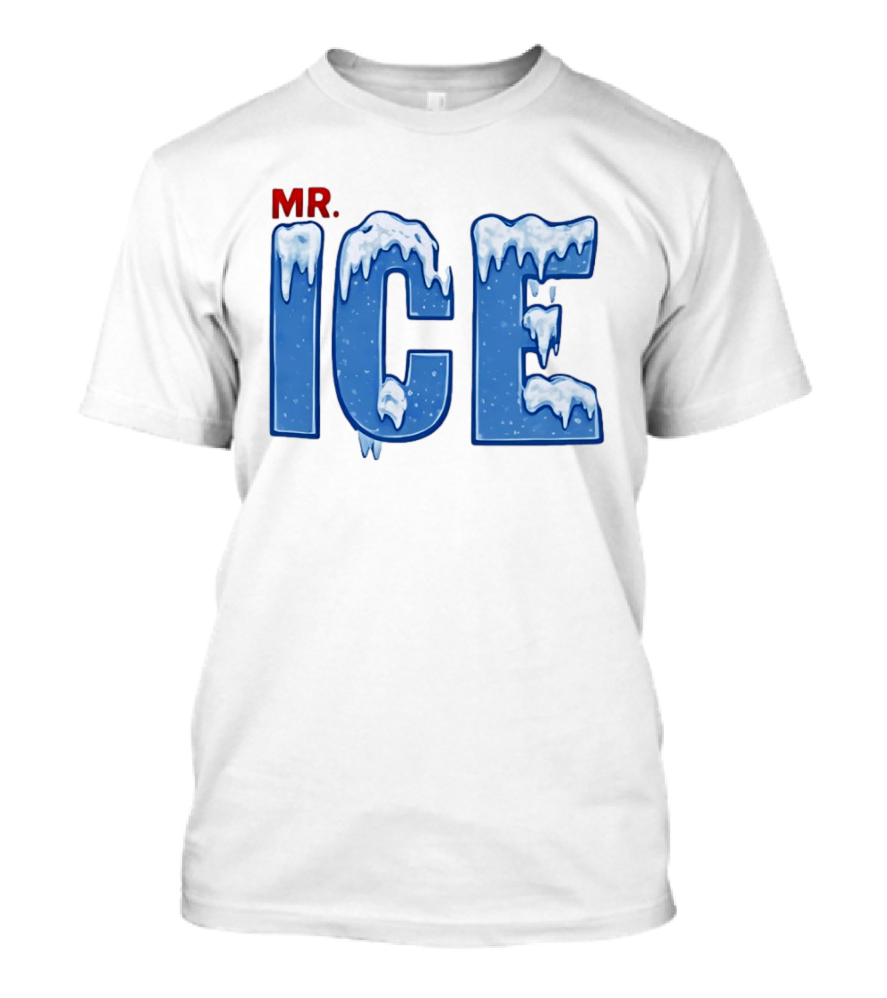 Mr ICE Snow Cover Icy Letters Frosty Winter T-Shirt