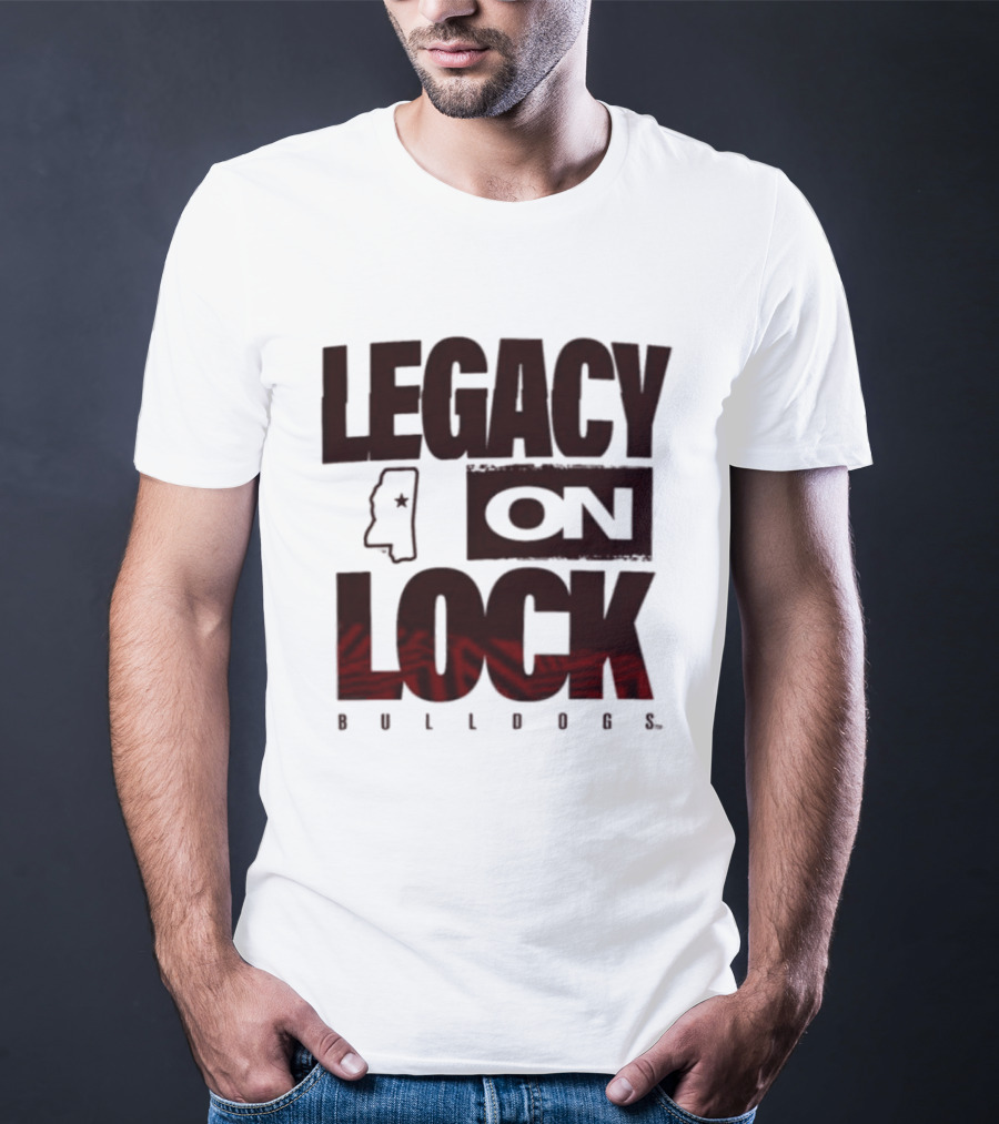 Legacy On Lock Bulldogs Mississippi T-Shirt