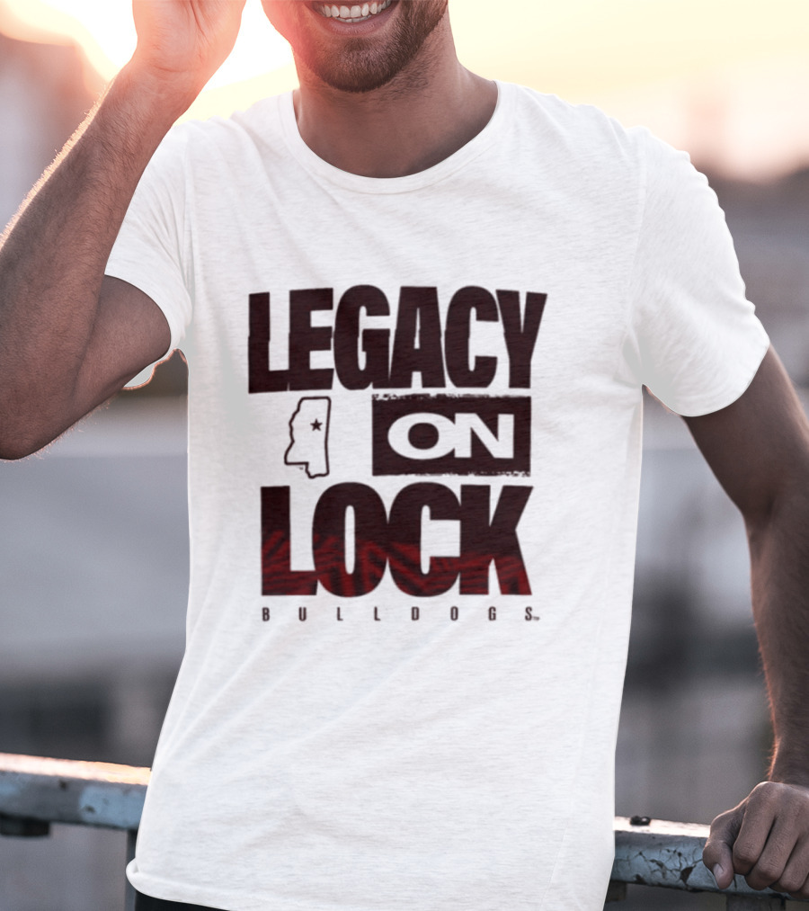 Legacy On Lock Bulldogs Mississippi T-Shirt