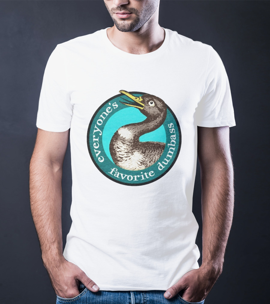 Everyone's Favorite Dumbass Effin' Birds Duck T-Shirt