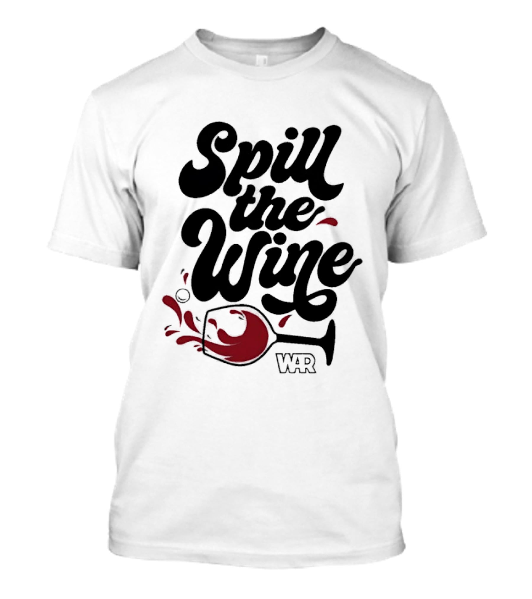 Spill The Wine War Band Red Wine Glass Concept T-Shirt