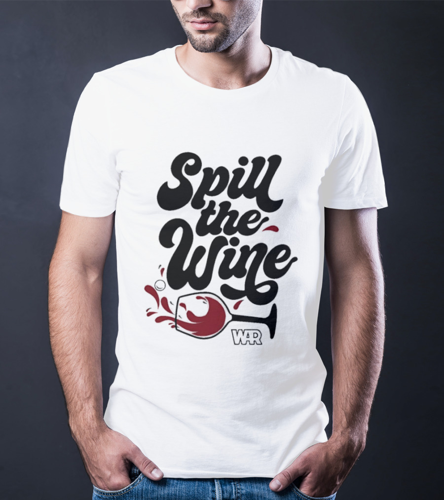 Spill The Wine War Band Red Wine Glass Concept T-Shirt