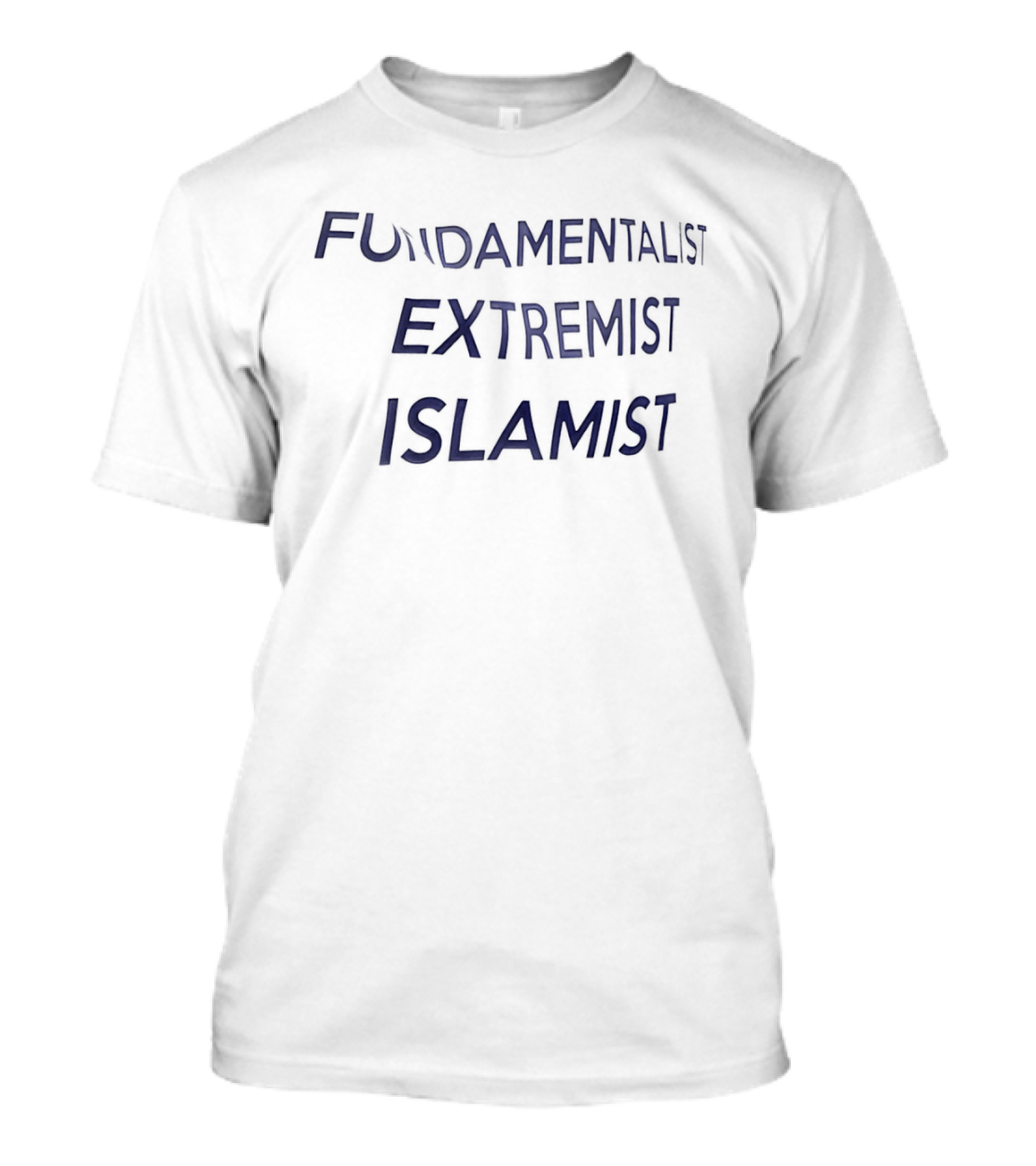 Fundamentalist Extremist Islamist T-Shirt