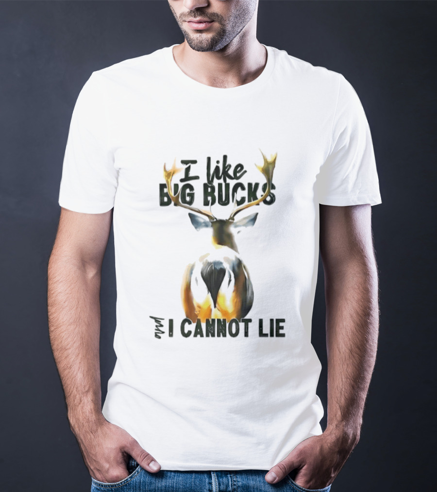 I Like Big Bucks I Cannot Lie Deer Antlers T-Shirt