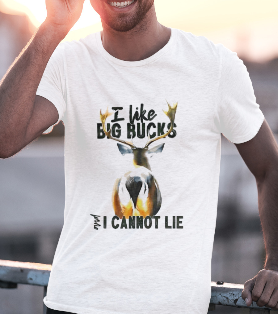 I Like Big Bucks I Cannot Lie Deer Antlers T-Shirt