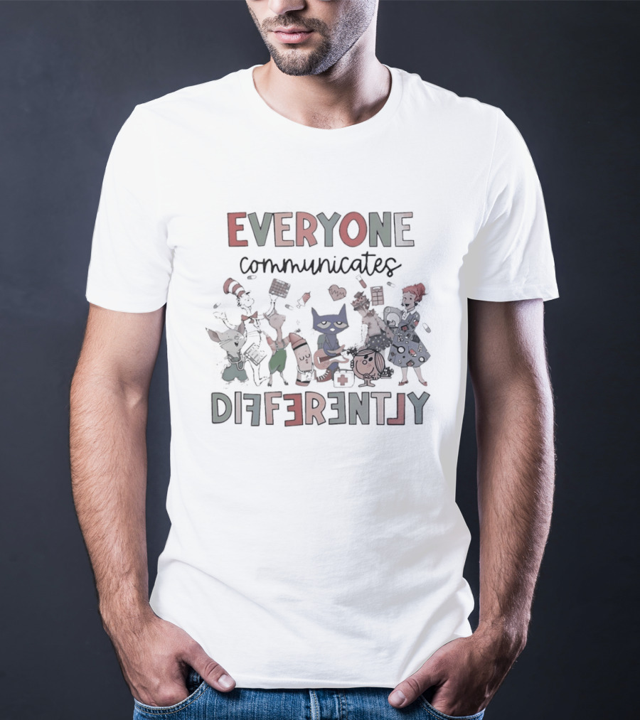 Everyone Communicates Differently Book Characters T-Shirt