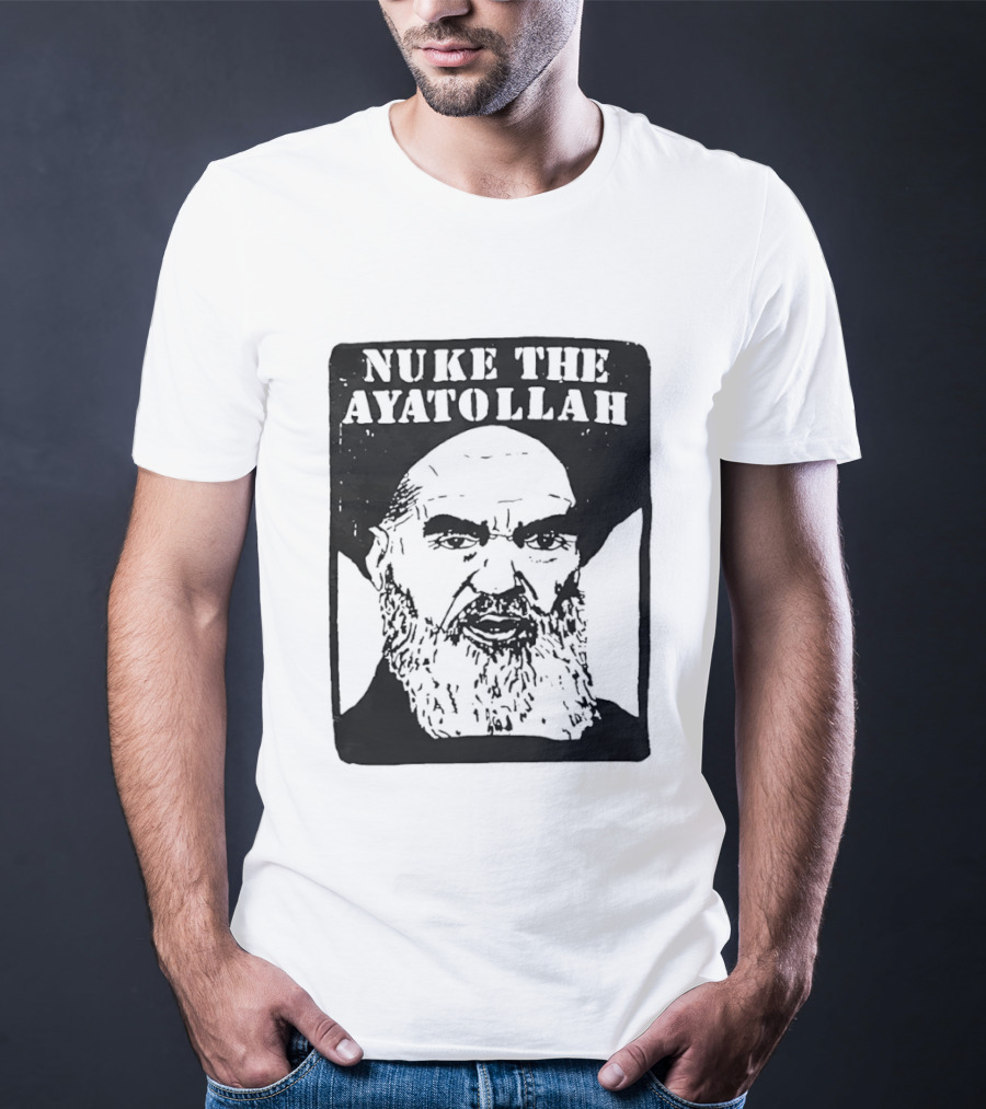 Nuke The Ayatollah Khamenei T-Shirt