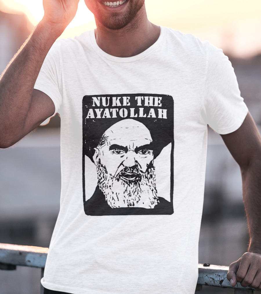 Nuke The Ayatollah Khamenei T-Shirt