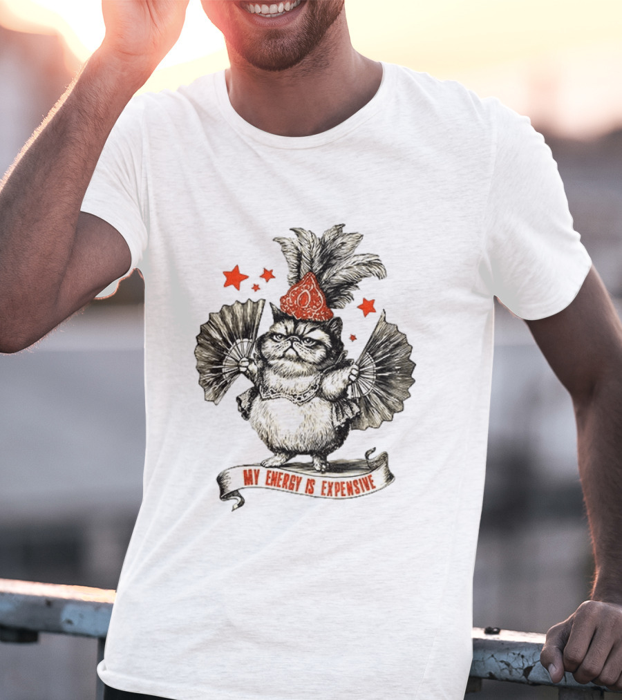 My Energy Is Expensive Showgirl Cat Oliva With Fans And Stars T-Shirt