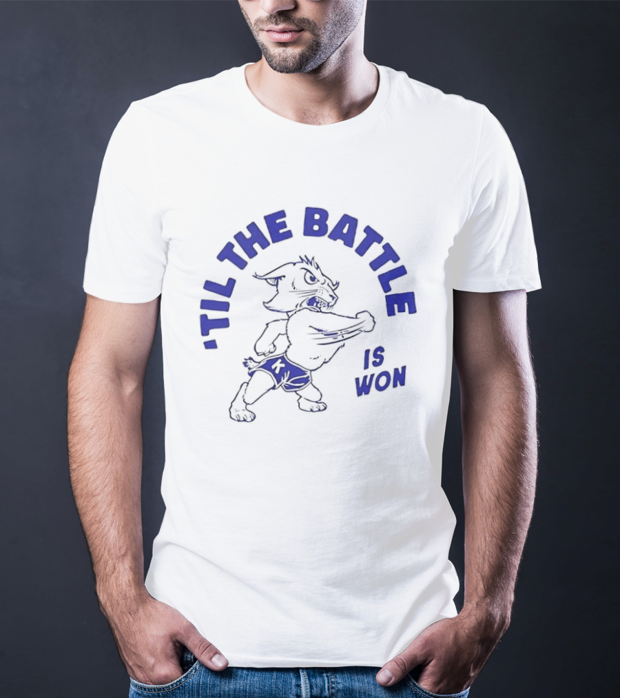 Til The Battle Is Won Fierce Mascot 2026 T-Shirt