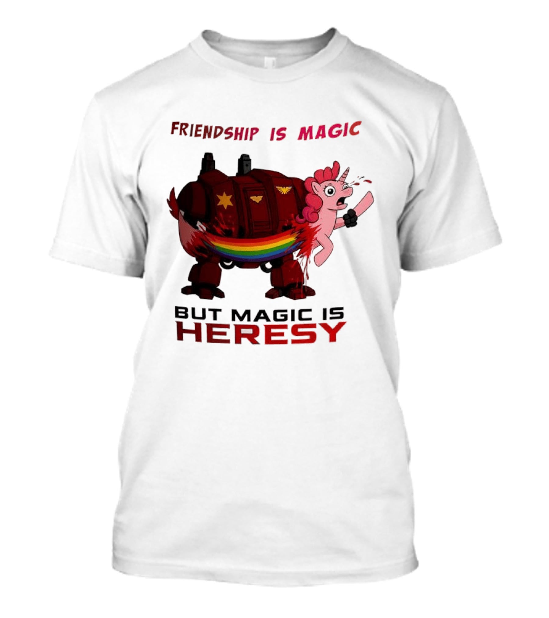 Friendship Is Magic But Magic Is Heresy Unicorn Rainbow T-Shirt