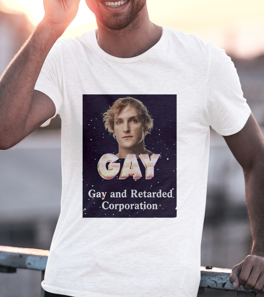 Logan Paul Gay And Retarded Corporation T-Shirt
