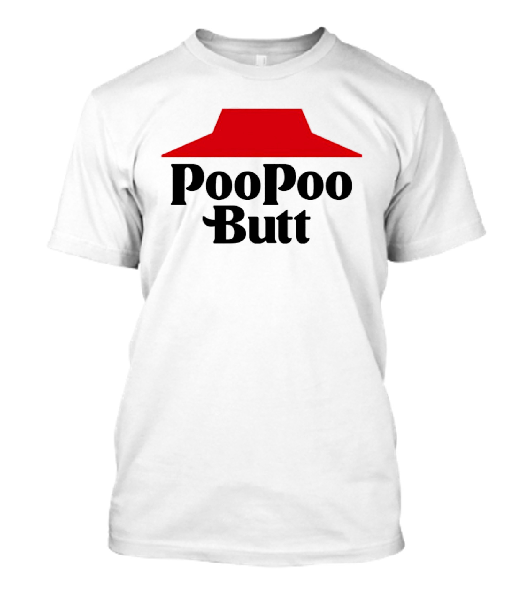 PooPoo Butt Pizza Hut T-Shirt