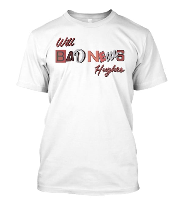 Will Hughes Bad News T-Shirt