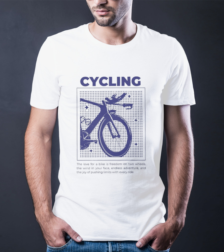 Cycling The Love For A Bike Freedom On Two Wheels Wind In Your Face Endless Adventure T-Shirt