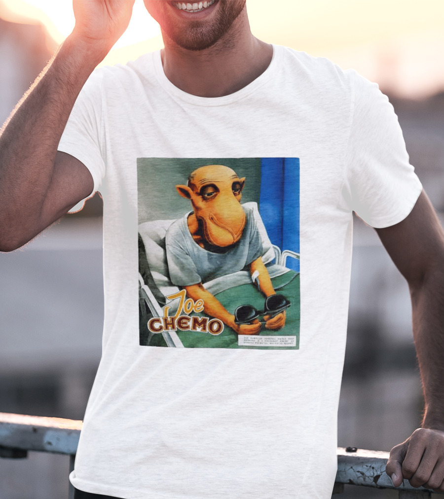 Joe Chemo Hospital Gown Character In Bed Holding Sunglasses T-Shirt