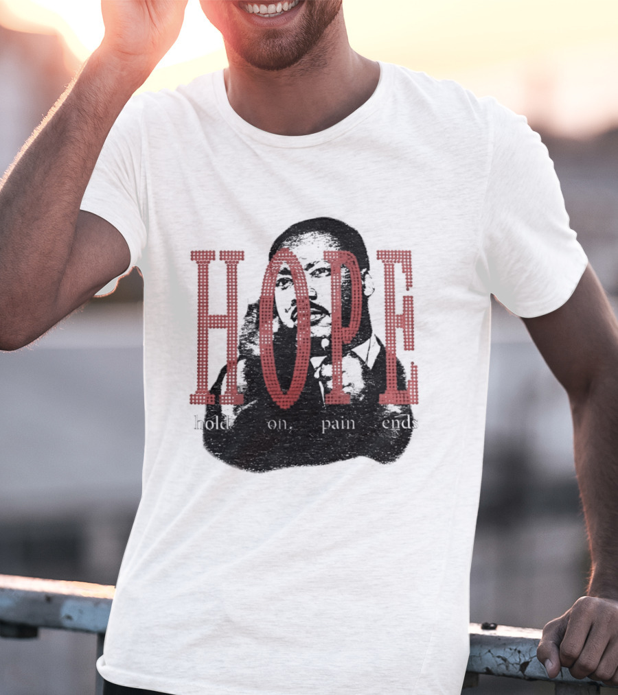 HOPE Hold On Pain Ends Tupac T-Shirt
