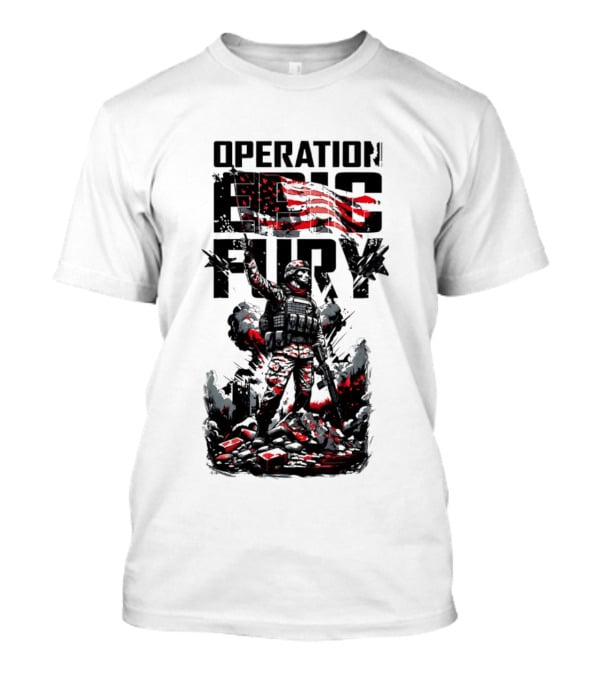 Operation Fury American Flag Soldier Warrior 2026 T-Shirt