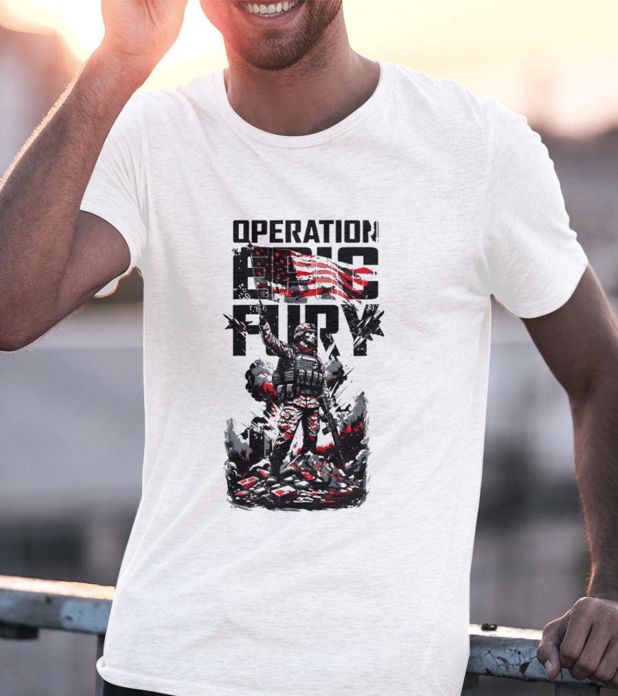 Operation Fury American Flag Soldier Warrior 2026 T-Shirt
