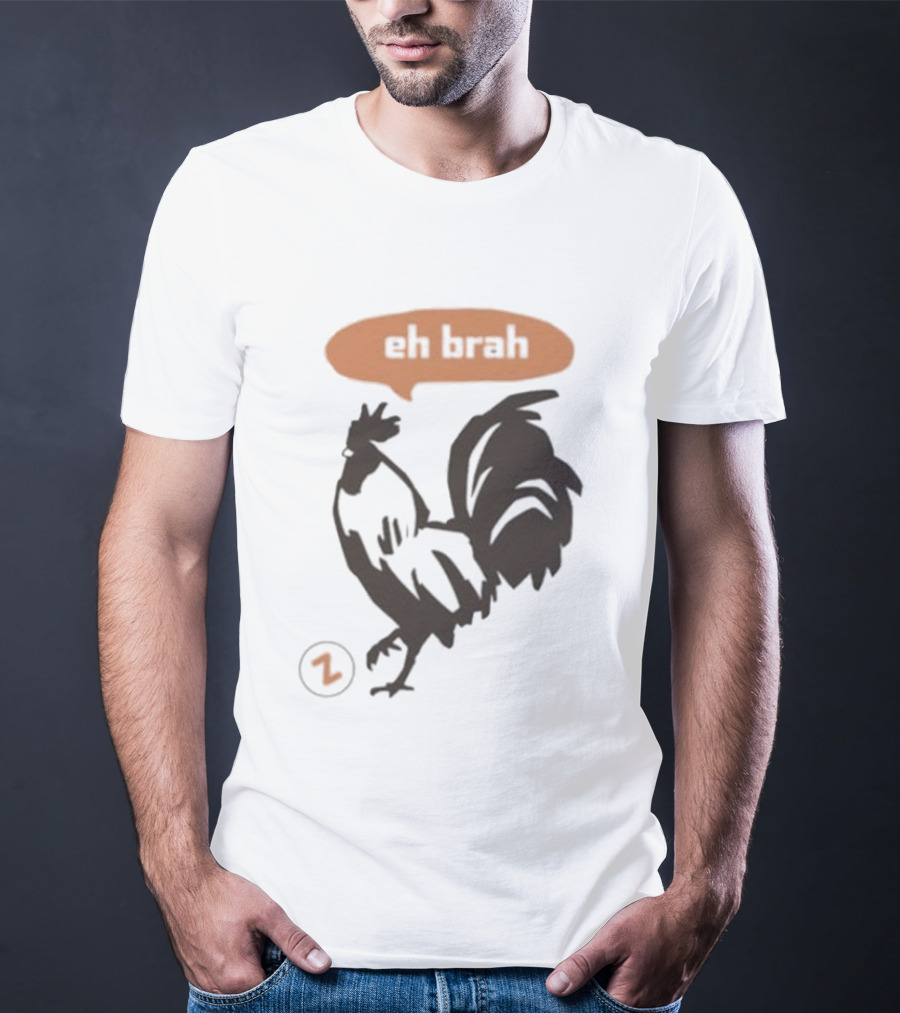 Zippys Eh Brah Rooster Speech Bubble T-Shirt